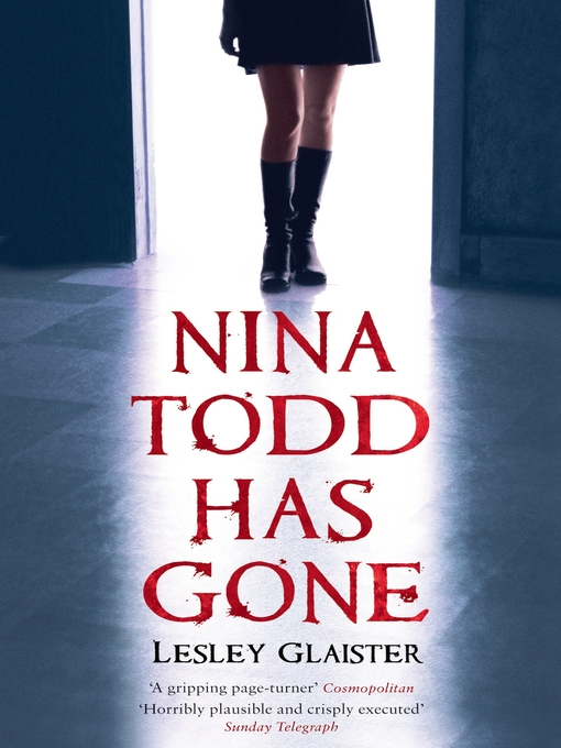 Title details for Nina Todd Has Gone by Lesley Glaister - Available